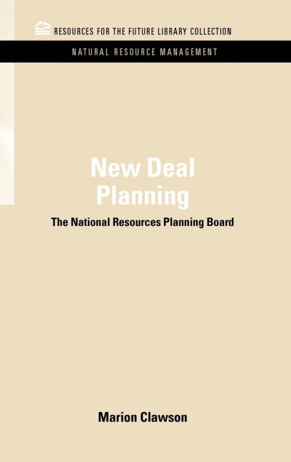 New Deal Planning: The National Resources Planning Board