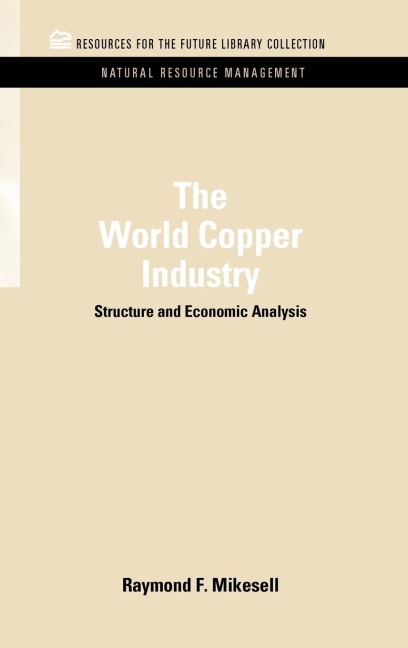 The World Copper Industry: Structure and Economic Analysis