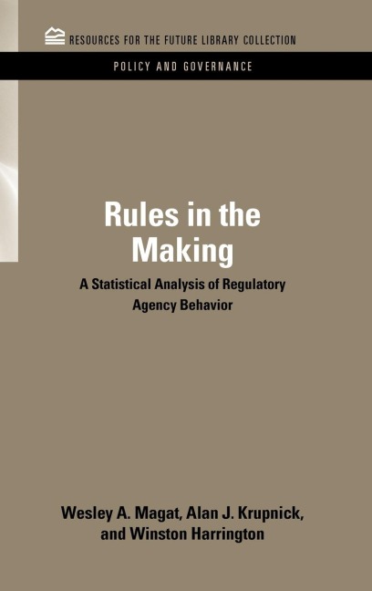 Rules in the Making: A Statistical Analysis of Regulatory Agency Behavior
