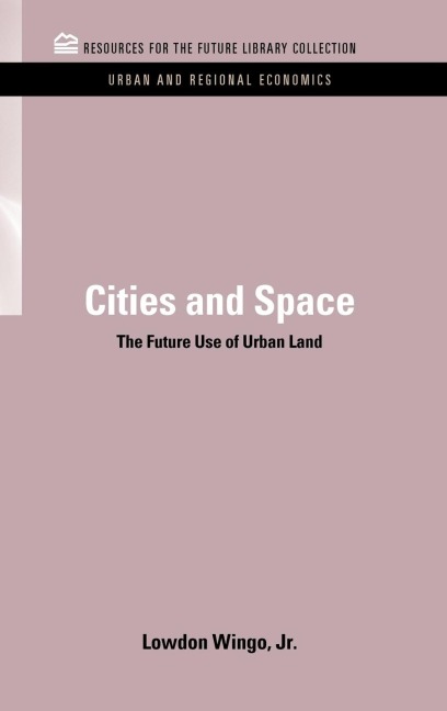 Cities and Space: The Future Use of Urban Land