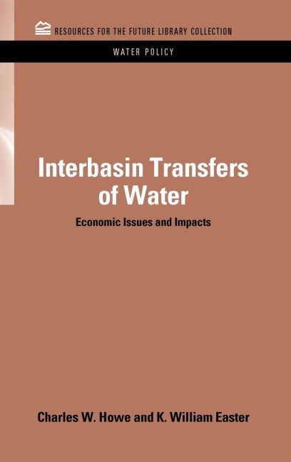 Interbasin Transfers of Water: Economic Issues and Impacts