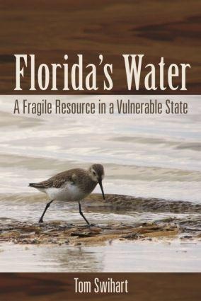 Florida's Water: A Fragile Resource in a Vulnerable State