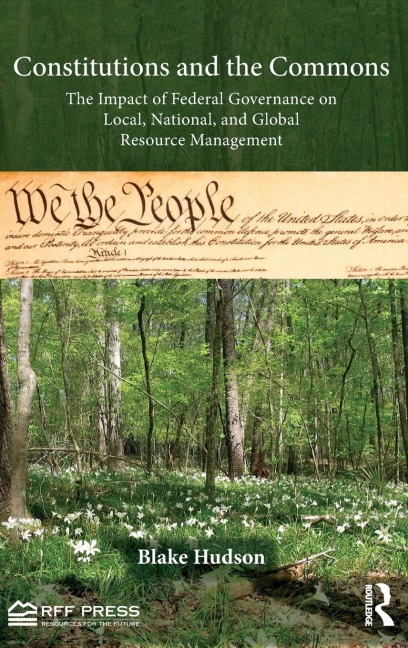Constitutions and the Commons: The Impact of Federal Governance on Local, National, and Global Resource Management