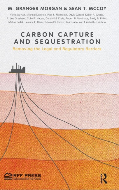 Carbon Capture and Sequestration: Removing the Legal and Regulatory Barriers