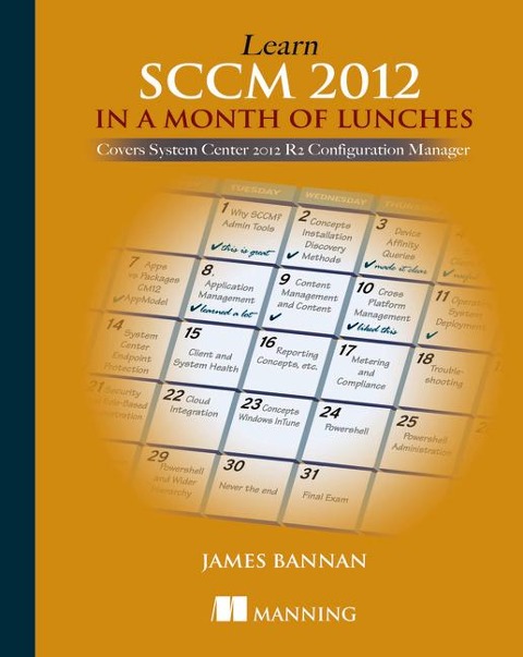 Learn System Center Configuration Manager in a Month of Lunches