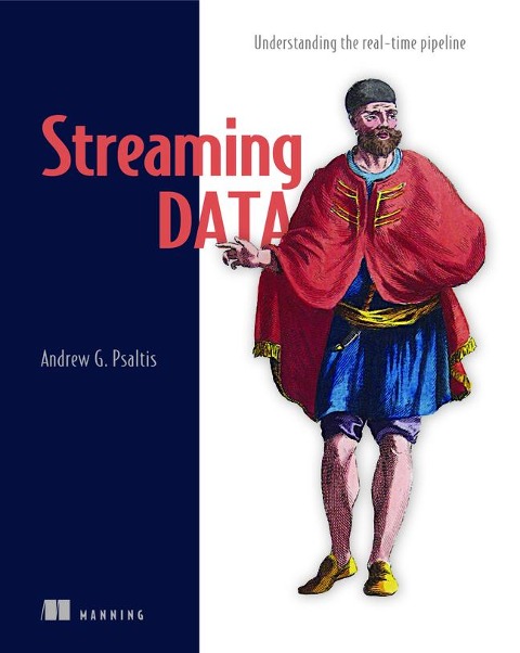 Streaming Data: Understanding the Real-Time Pipeline