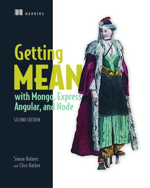 Getting Mean with Mongo, Express, Angular, and Node