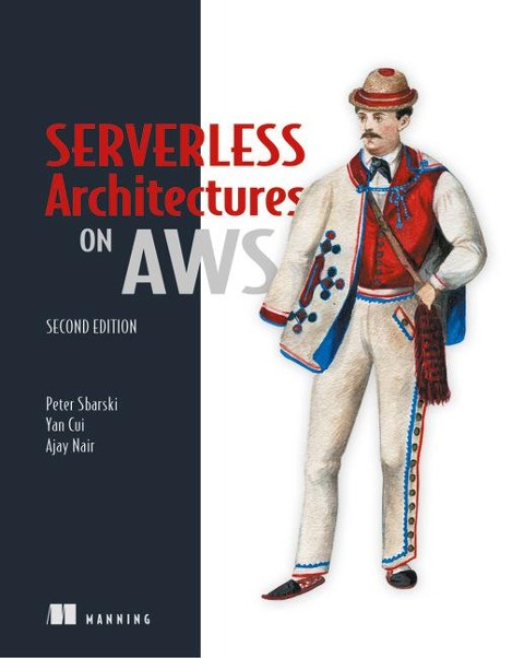 Serverless Architectures on Aws, Second Edition