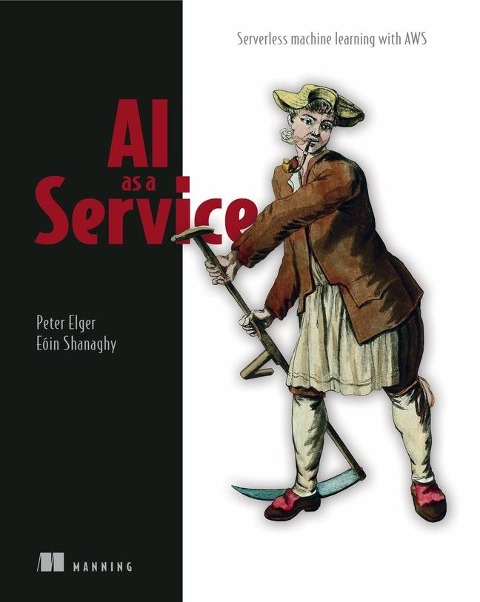 AI as a Service: Serverless Machine Learning with AWS