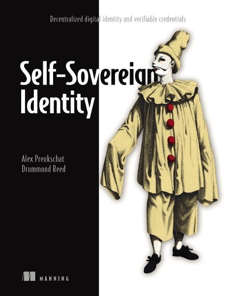 Self-Sovereign Identity: Decentralized Digital Identity and Verifiable Credentials