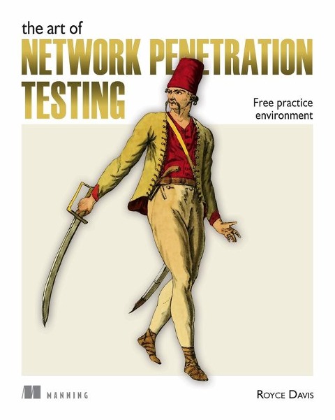 The Art of Network Penetration Testing: How to Take Over Any Company in the World