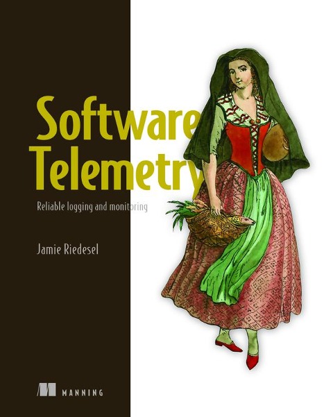 Software Telemetry: Reliable logging and monitoring