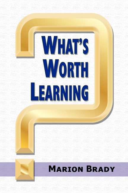 Whats Worth Learning?
