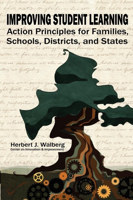 Improving Schools to Promote Learning: Action Principles for Families, Classrooms, Schools, Districts, and States