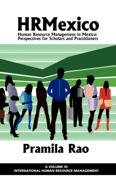 Hrmexico: Human Resource Management in Mexico: Perspectives for Scholars and Practitioners (Hc)