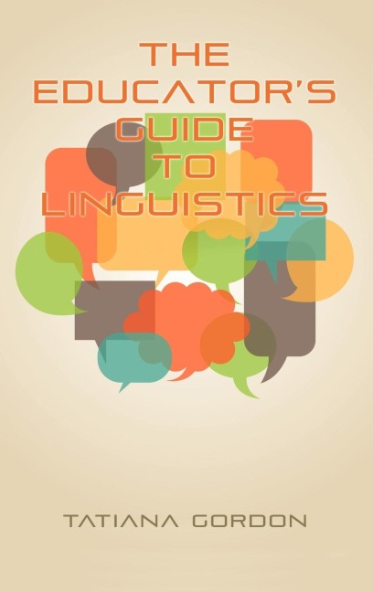 The Educators Guide to Linguistics (Hc)