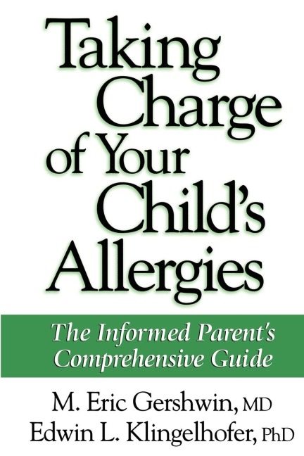 Taking Charge of Your Child's Allergies: The Informed Parent's Comprehensive Guide