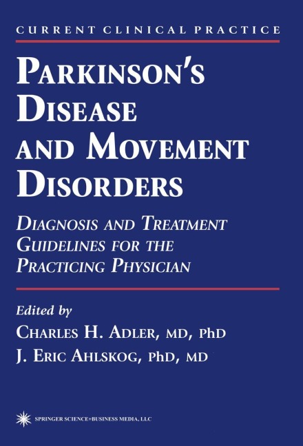 Parkinsons Disease and Movement Disorders: Diagnosis and Treatment Guidelines for the Practicing Physician