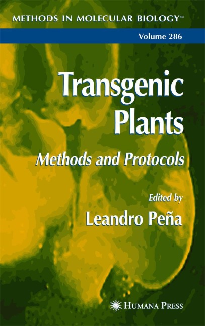 Transgenic Plants: Methods and Protocols