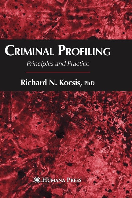 Criminal Profiling: Principles and Practice