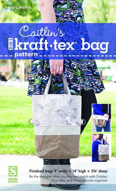 Caitlins 3-In-1 Kraft-Tex Bag Pattern