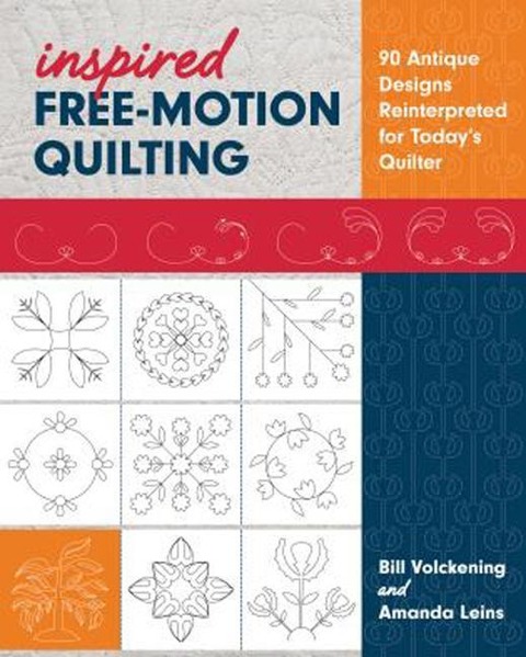 Inspired Free-Motion Quilting - Print-On-Demand Edition: 90 Antique Designs Reinterpreted for Todays Quilter