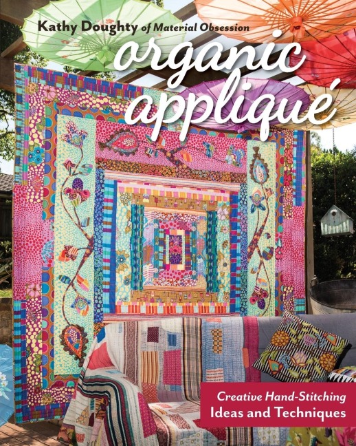 Organic Appliqué - Print-On-Demand Edition: Creative Hand-Stitching Ideas and Techniques
