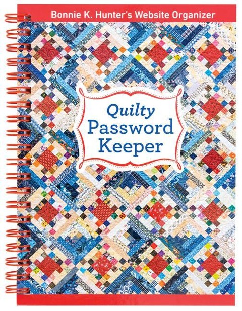 Quilty Password Keeper: Bonnie K. Hunters Website Organizer