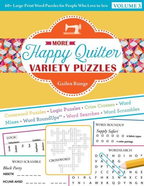 More Happy Quilter Variety Puzzles--Volume 3: 60+ Large-Print Word Puzzles for People Who Love to Sew