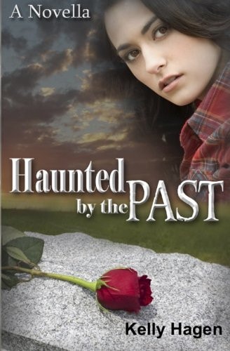 Haunted by the Past A Novella