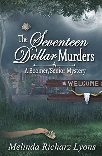 The Seventeen Dollar Murders A Boomer/Senior Mystery