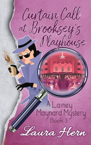 Curtain Call At Brooksey's Playhouse Prequel to the Lainey Maynard Mystery Series