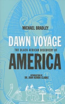 Dawn Voyage-The Black African Discovery of America