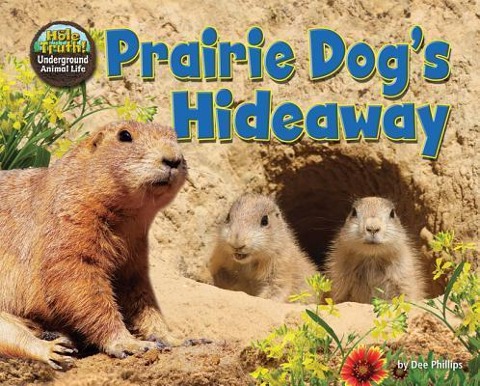 Prairie Dogs Hideaway