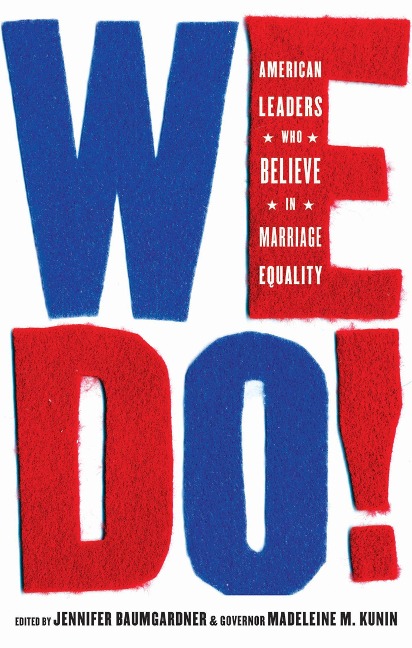 We Do!: American Leaders Who Believe in Marriage Equality