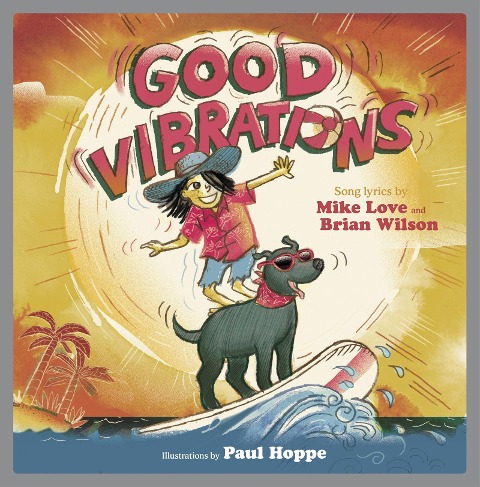 Good Vibrations: A Childrens Picture Book