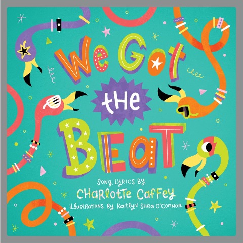 We Got the Beat: A Childrens Picture Book