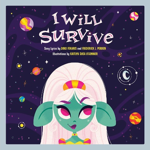 I Will Survive: A Childrens Picture Book