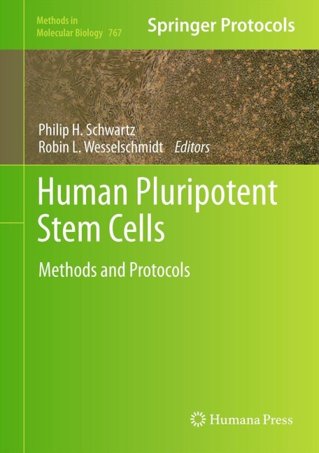 Human Pluripotent Stem Cells: Methods and Protocols