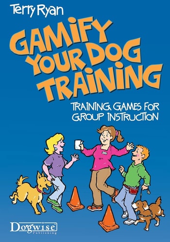 Gamify Your Dog Training Dog Training Games for Group Instruction