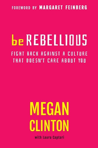 Be Rebellious Fight Back Against a Culture that Doesn't Care About You