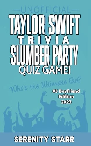 Unofficial Taylor Swift Trivia Slumber Party Quiz Game #3 Boyfriend Edition 2023