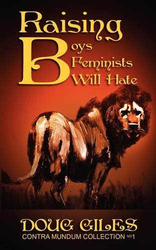 Raising Boys Feminists Will Hate