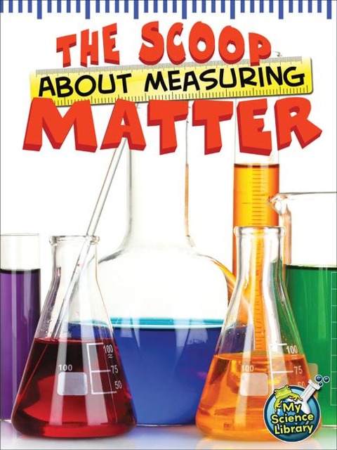 Scoop About Measuring Matter