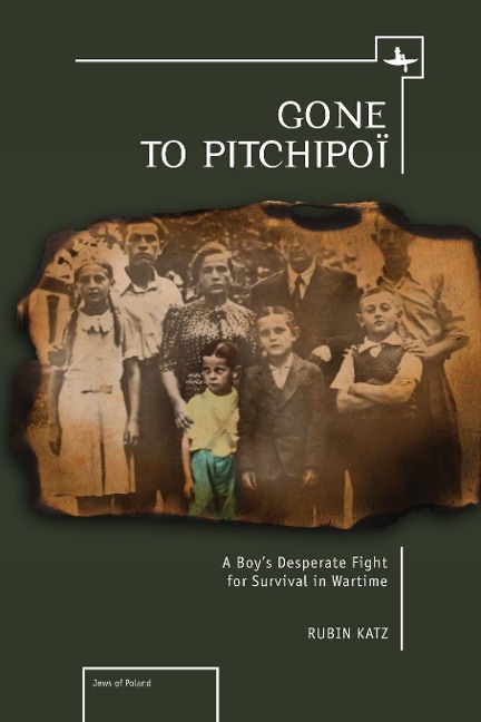 Gone to Pitchipoi: A Boy's Desperate Fight for Survival in Wartime