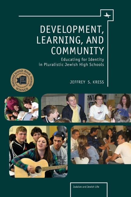 Development, Learning, and Community: Educating for Identity in Pluralistic Jewish High Schools