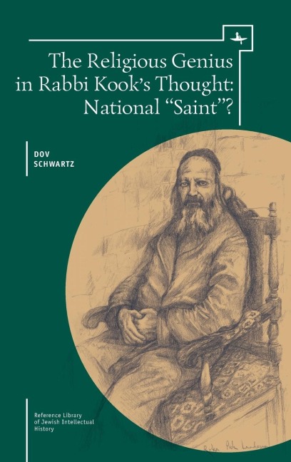 The Religious Genius in Rabbi Kooks Thought: National Saint?