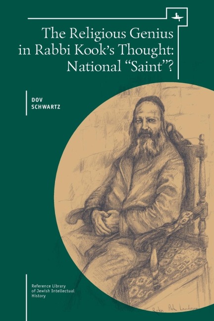 The Religious Genius in Rabbi Kooks Thought: National Saint?