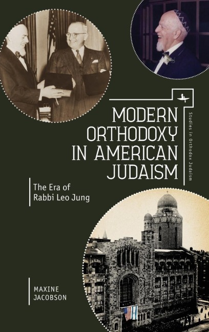 Modern Orthodoxy in American Judaism: The Era of Rabbi Leo Jung