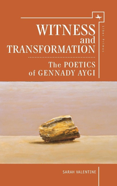 Witness and Transformation: The Poetics of Gennady Aygi